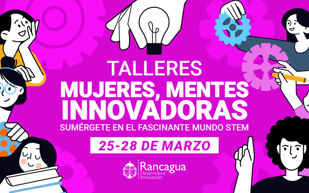 Sumérgete en el mundo STEM con «Mujeres, mentes innovadoras»
